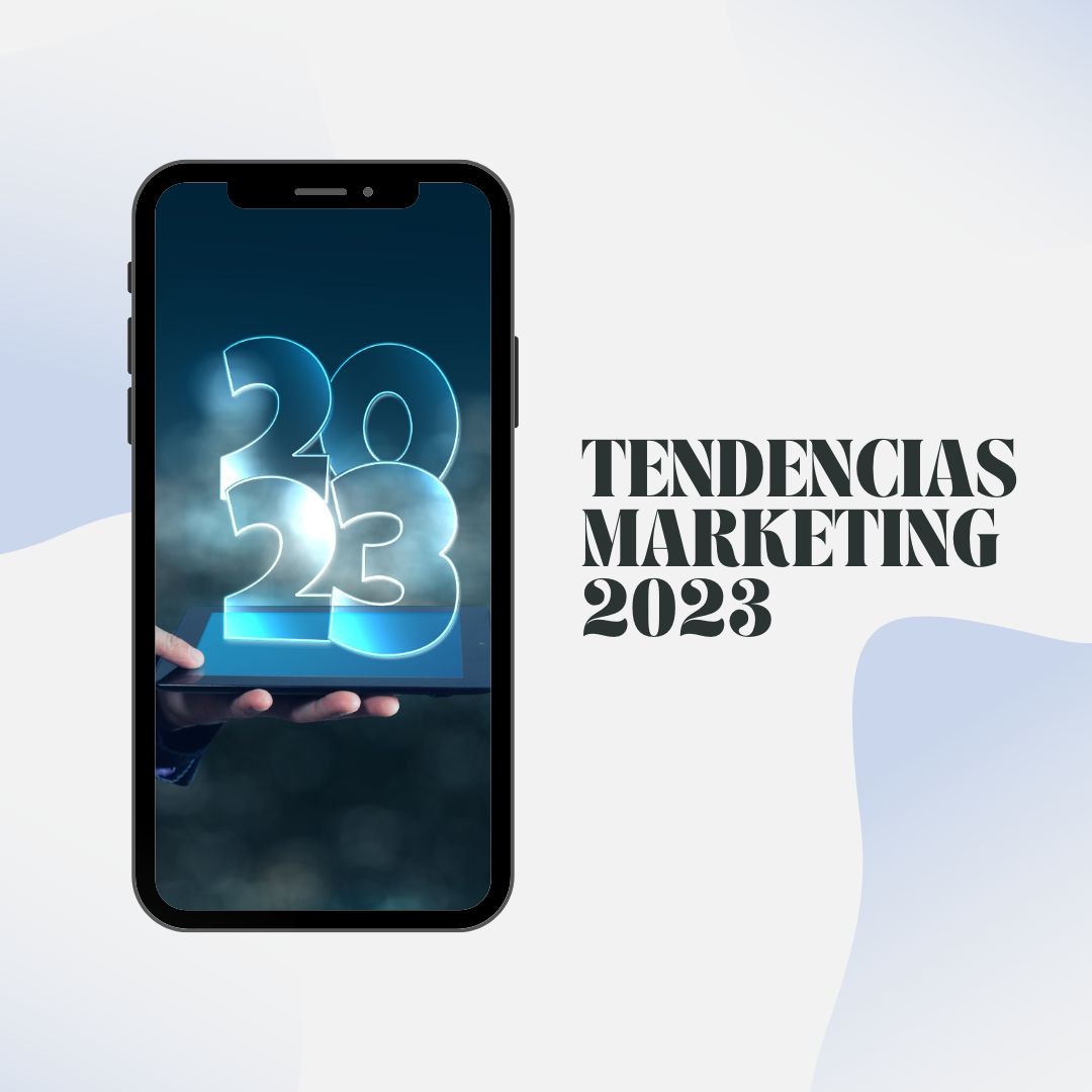Principales tendencias de marketing digital para 2023