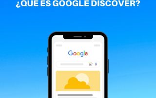 ¿Qué es Google Discover? ¿Cómo afecta al SEO?