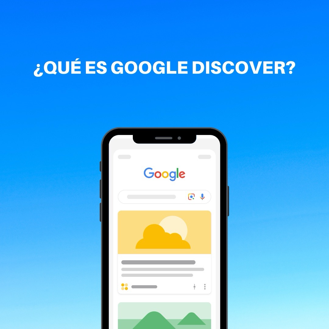 ¿Qué es Google Discover? ¿Cómo afecta al SEO?
