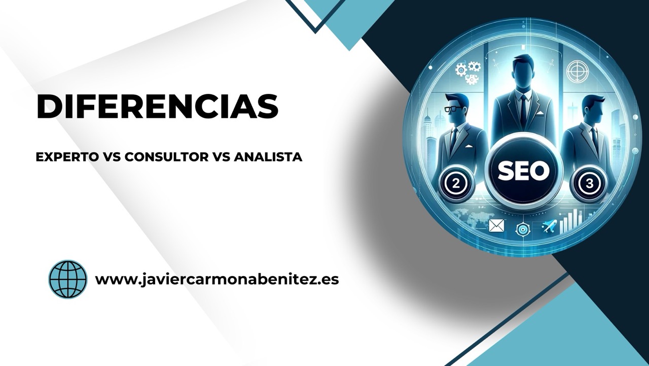 Diferencias entre Experto SEO, Especialista SEO y Consultor SEO