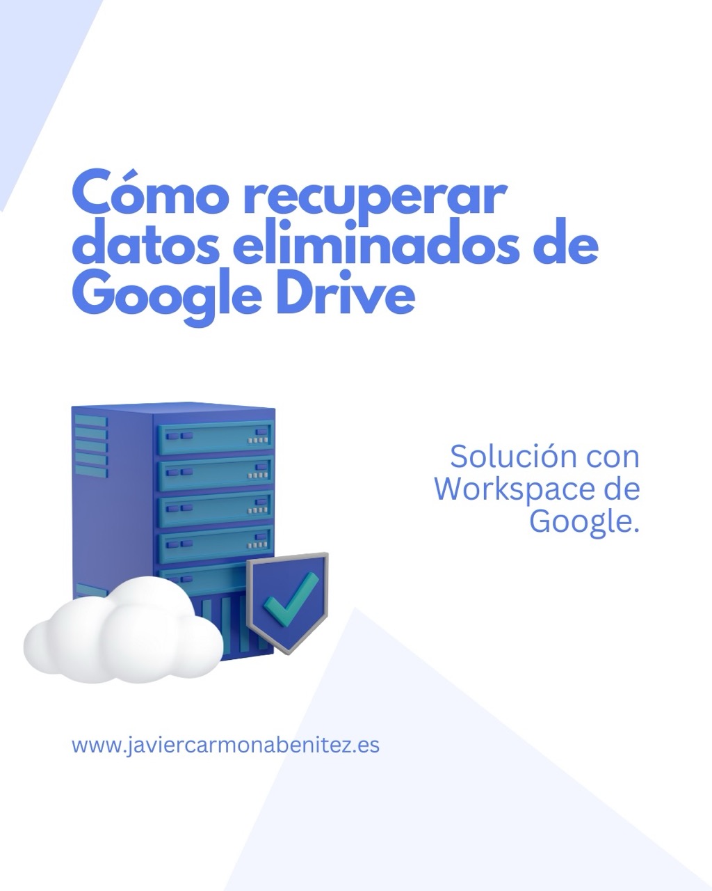 Cómo recuperar datos eliminados de Google Drive