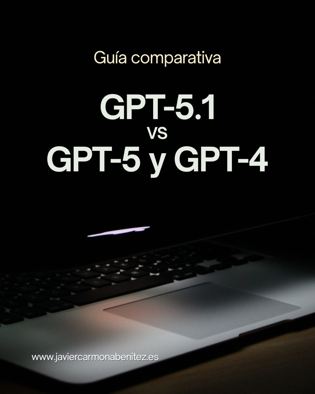 GPT-5.1 frente a GPT-5 y GPT-4 guía comparativa completa