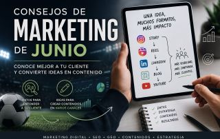 Consejos de marketing de junio sobre datos, clientes y contenidos. Aprende a conocer mejor a tu audiencia y aprovechar una idea en varios canales.